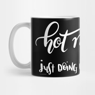 Hot Mess Just Doing My Best White Text Hand Lettering Design Mug